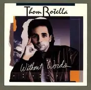 Thom Rotella - Without Words