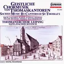 CD - Thomanerchor - Geistliche Chormusik von Thomaskantoren - Sacred Music By Cantors Of St. Thomas's
