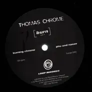 Thomas Chrome - Burn Vol. 1