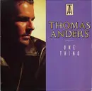 7inch Vinyl Single - Thomas Anders - One Thing