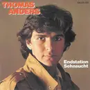 7inch Vinyl Single - Thomas Anders - Endstation Sehnsucht