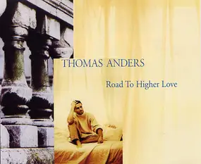 Thomas Anders - Road To Higher Love