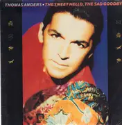 12inch Vinyl Single - Thomas Anders - The Sweet Hello, The Sad Goodbye