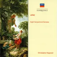 Thomas Arne - Christopher Hogwood - Eight Harpsichord Sonatas