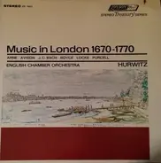 Purcell / Bach / Locke a.o. - Music In London 1670-1770