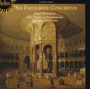 Thomas Arne , Paul Nicholson , The Parley Of Instruments - Six Favourite Concertos