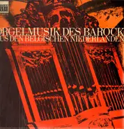 Thomas Babou / Charles-Joseph van Helmont a.o. - Orgelmusik Des Barock Aus Den Belgischen Niederlanden