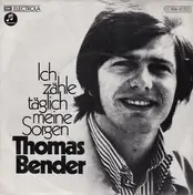 Thomas Bender - Ich Zähle Täglich Meine Sorgen