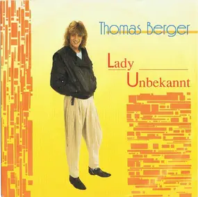 Thomas Berger - Lady Unbekannt