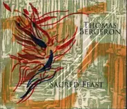 Thomas Bergeron - Sacred Feast