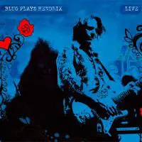 Thomas Blug - Blug Plays Hendrix