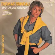 Thomas Brandau - Wär' Ich Ein Italiener