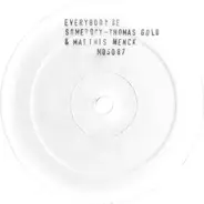 Thomas Gold & Matthias Menck - Everybody Be Somebody