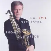 CD - Thomas Gustafson - T.G. Evil Orchestra