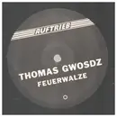 12inch Vinyl Single - Thomas Gwosdz - Feuerwalze