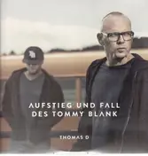 Thomas D - Aufstieg und Fall des Tommy Blank