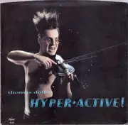 7inch Vinyl Single - Thomas Dolby / Dolby's Cube - Hyperactive! / Get Out Of My Mix (Special Dance Version)