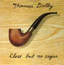7inch Vinyl Single - Thomas Dolby - Close But No Cigar