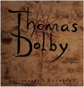 Thomas Dolby - Astronauts & Heretics