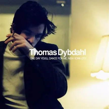 Thomas Dybdahl - One Day You'll Dance for Me, New York City