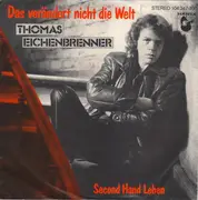 7inch Vinyl Single - Thomas Eichenbrenner - Das Verändert Nicht Die Welt