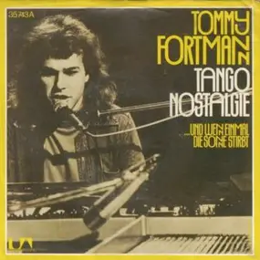 Tommy Fortmann - Tango Nostalgie / ...Und Wenn Einmal Die Sonne Stirbt