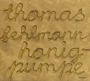CD - Thomas Fehlmann - Honigpumpe