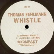 12inch Vinyl Single - Thomas Fehlmann - Whistle