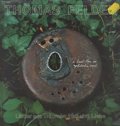 Thomas Felder - Lieder Aus Träumen, Haß Und Liebe