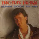 7inch Vinyl Single - Thomas Frank - Komm Doch Zu Mir