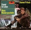 7inch Vinyl Single - Thomas Fritsch - Einmal Im Leben