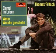 Thomas Fritsch - Einmal Im Leben