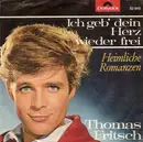 7inch Vinyl Single - Thomas Fritsch - Ich Geb' Dein Herz Wieder Frei / Heimliche Romanzen