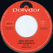 7inch Vinyl Single - Thomas Fritsch - Schau Mich Bitte Nicht So Traurig An