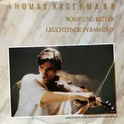 7inch Vinyl Single - Thomas Kagermann - Rosse Und Reiter / Leuchtende Pyramiden
