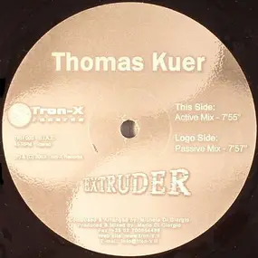 Thomas Kuer - Extruder