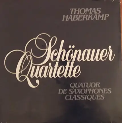 Thomas Haberkamp - Schönauer Quartette - Quatuor De Saxophones Classiques