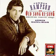 Thomas Hampson , Armen Guzelimian - 'An Old Song Re-Sung' - American Concert Songs
