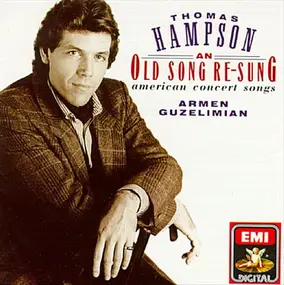 Thomas Hampson - 'An Old Song Re-Sung' - American Concert Songs