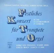 LP - Thomas Hartog , Martin Weyer - Festliches Konzert Für Trompete Und Orgel