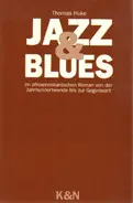 Thomas Huke - Jazz und Blues im afroamerikanischen Roman von der Jahrhundertwende bis zur Gegenwart