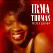 Irma Thomas - True Believer