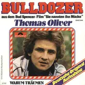 Thomas Oliver - Bulldozer / Warum Träumen