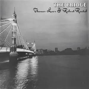 Thomas Leer /Robert Rental - The Bridge