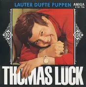 Thomas Lück - Lauter Dufte Puppen / Heut Bist Du Bei Ihr