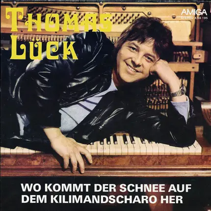 Thomas Lück - Wo Kommt Der Schnee Auf Dem Kilimandscharo Her / Du Bist So Zuckersüss