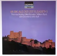 Morley / Cutting / Farnaby a.o. - Musik aus der Zeit Elisabeth I.