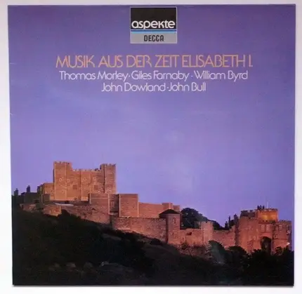 Morley / Cutting / Farnaby a.o. - Musik aus der Zeit Elisabeth I.