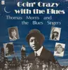 LP - Thomas Morris and the Blues Singers - Goin' Crazy With The Blues