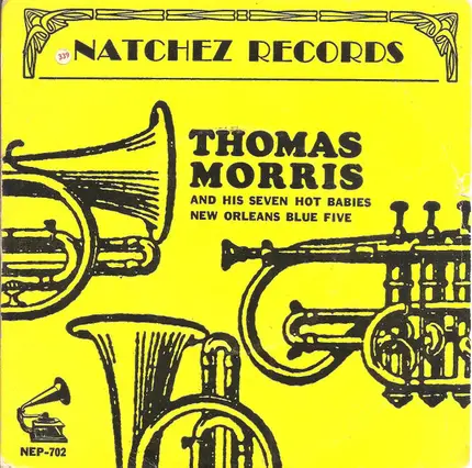Thomas Morris And His Seven Hot Babies / New Orleans Blue Five - Thomas Morris
